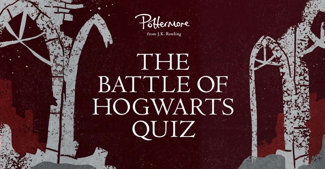 The Battle Of Hogwarts 桌布 壁紙 — 深紅色紋理背景上，白色風格化的城堡拱門框住粗體文字，宣佈Pottermore Battle of Hogwarts Quiz。