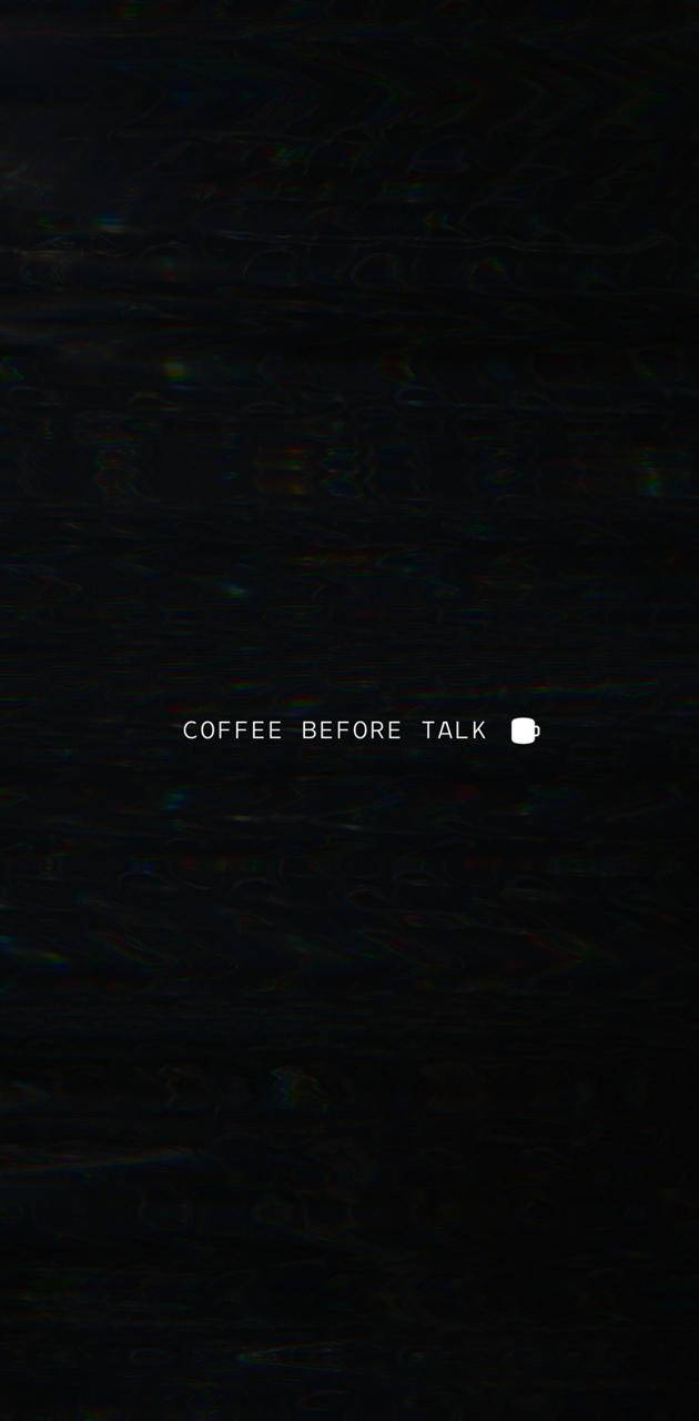 深色紋理背景，白色文字 coffee before talk 和咖啡杯圖示。 — 咖啡動圖 壁紙