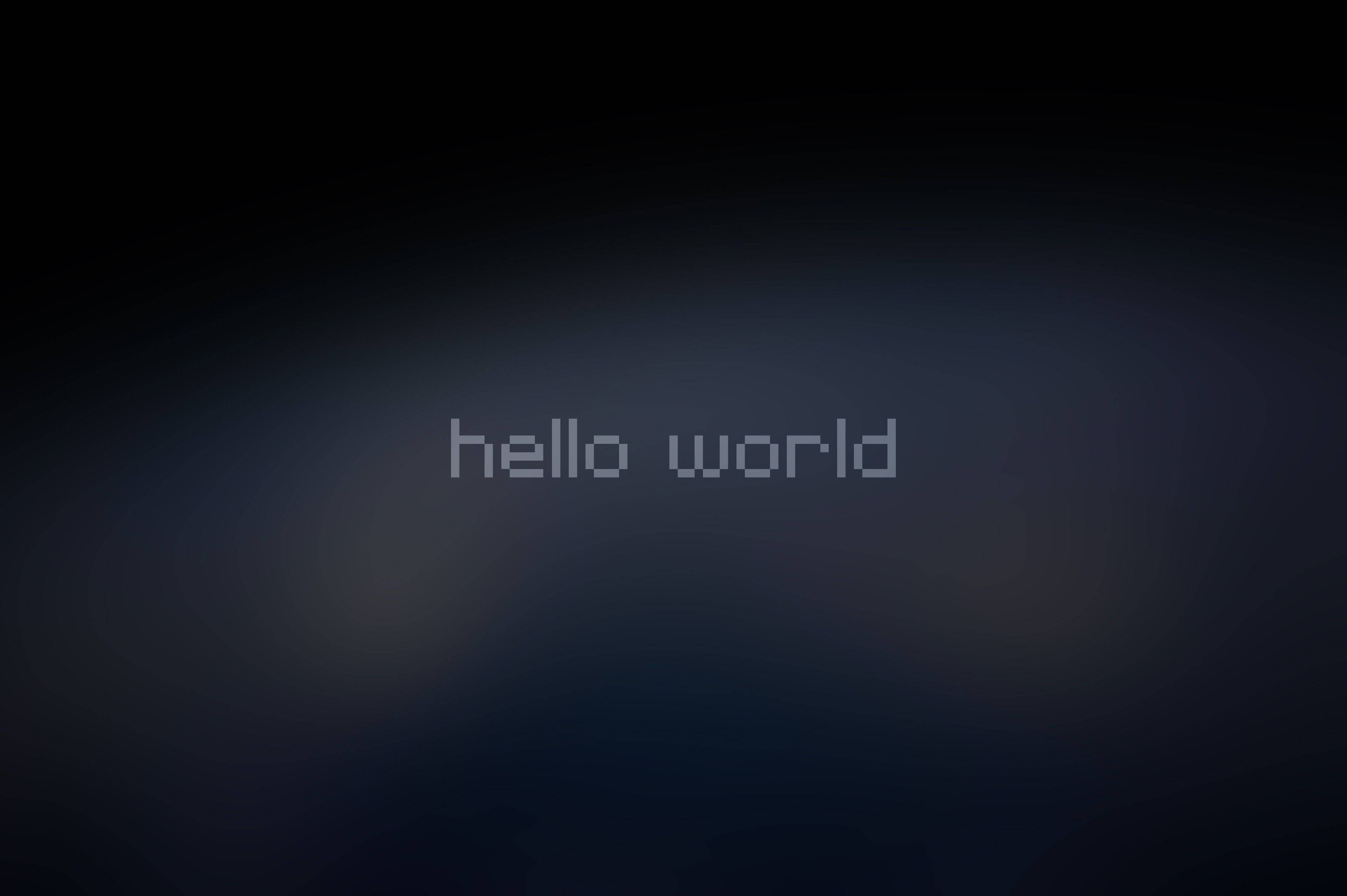 4K程式壁紙 桌布 壁紙 — 深色漸變背景，中央以微光字體顯示 hello world 文字。