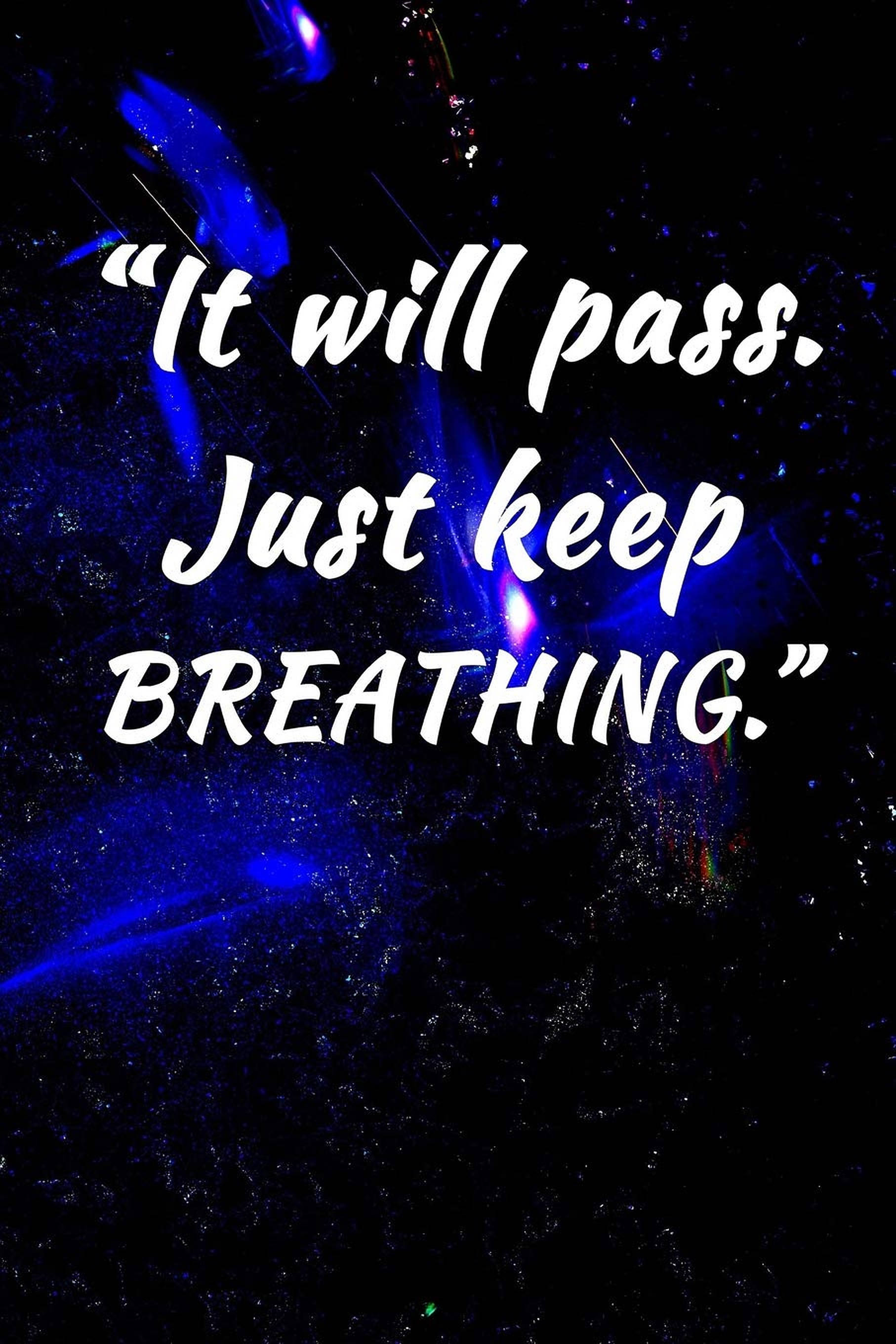 Breathing 桌布 壁紙 — 深藍色宇宙背景，帶有發光粒子及白色勵志文字「它會過去的。繼續呼吸。」
