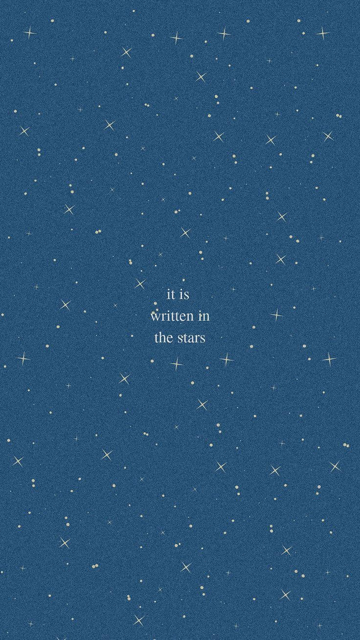Screen 桌布 壁紙 — 深藍色紋理背景，點綴著白色星星，並以柔和白色居中顯示「it is written in the stars」字句。