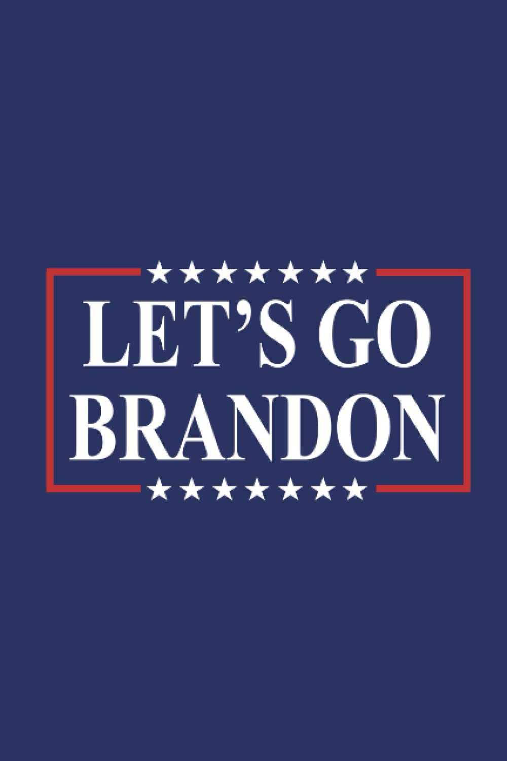 Let’s Go Brandon 桌布 壁紙 — 深藍色背景上，紅色邊框內有白色粗體文字 LET'S GO BRANDON，並帶有星星。