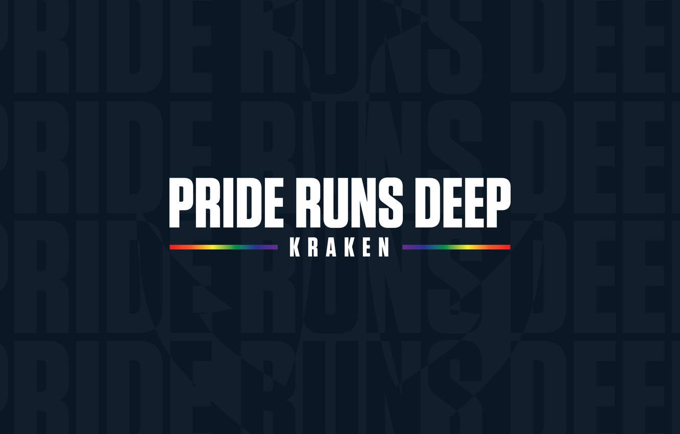 Kraken 桌布 壁紙 — 深藍色背景上重複的褪色標誌上方，粗體白色文字 'PRIDE RUNS DEEP' 搭配彩虹底線。