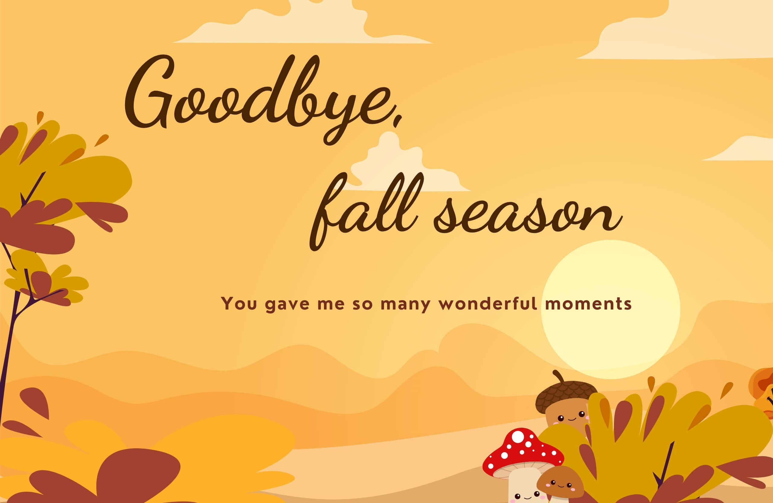 Best Fall 桌布 壁紙 — 溫暖的秋天場景，卡通蘑菇和樹葉在金色日落天空下，文字為告別秋季。