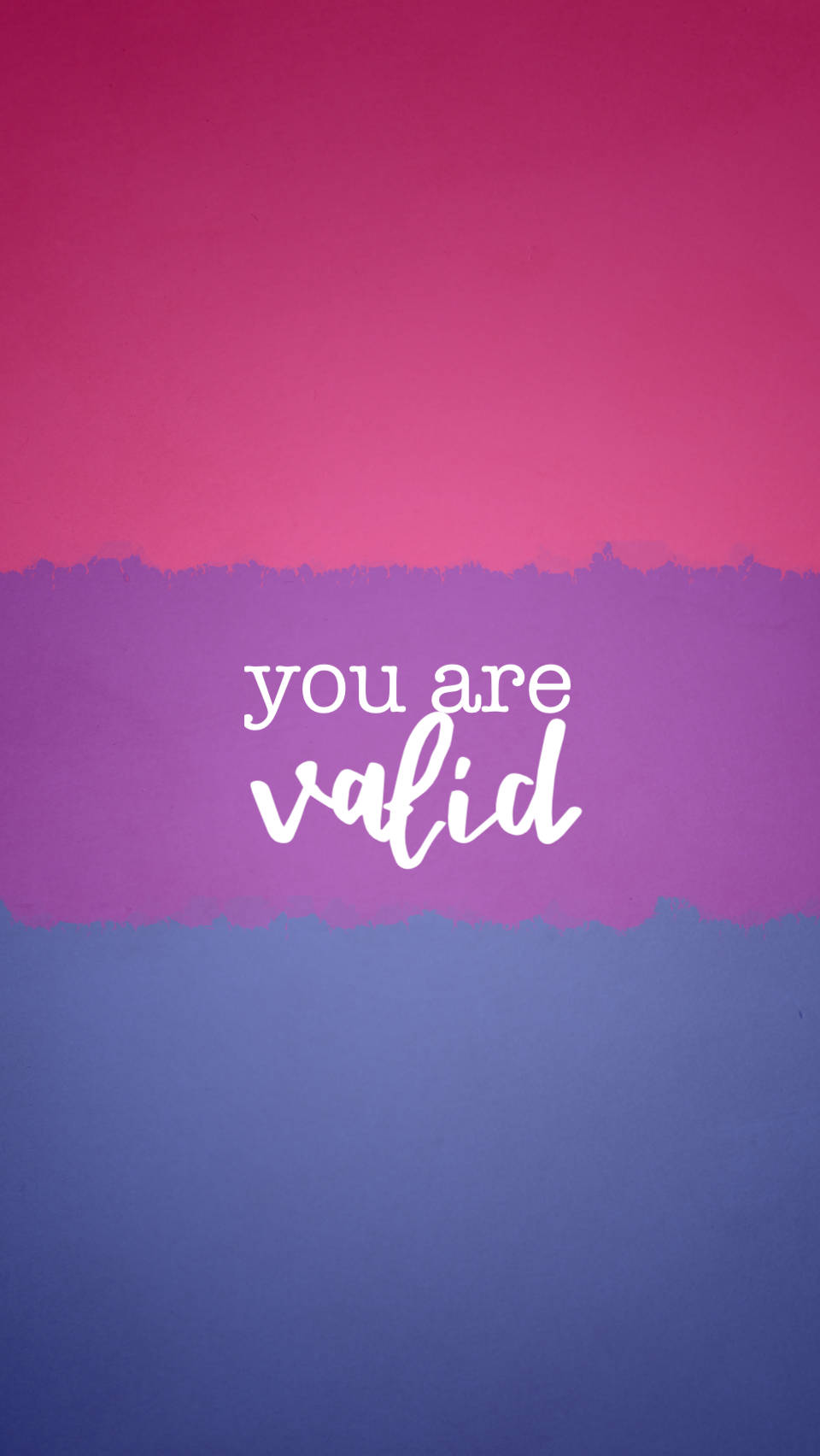 Bisexual Flag 桌布 壁紙 — 漸層粉紅紫藍色背景，白色草書文字寫著 you are valid。