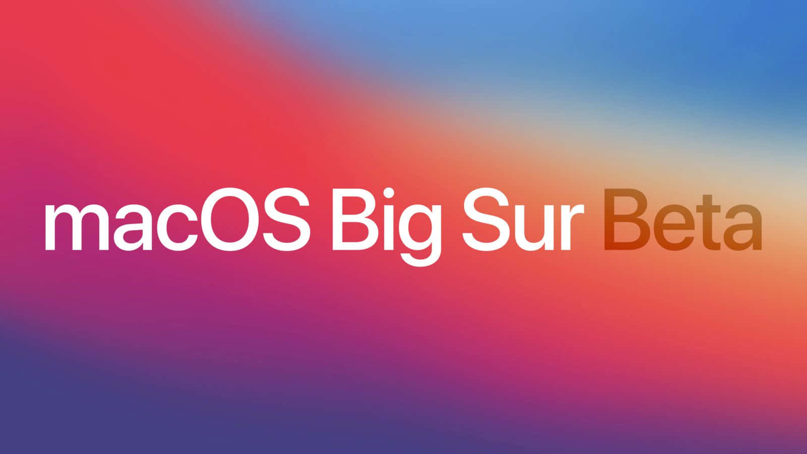 macOS Big Sur 動態桌布 桌布 壁紙 — 漸變背景，白色和橙色的 macOS Big Sur Beta 文字，襯托鮮豔的紅藍紫混合色。
