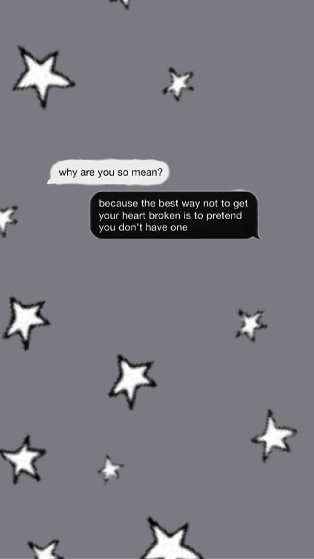 Broken Heart Aesthetics 桌布 壁紙 — 灰色背景，散落白色星星，兩個文字氣泡顯示一段令人心酸的文字對話。