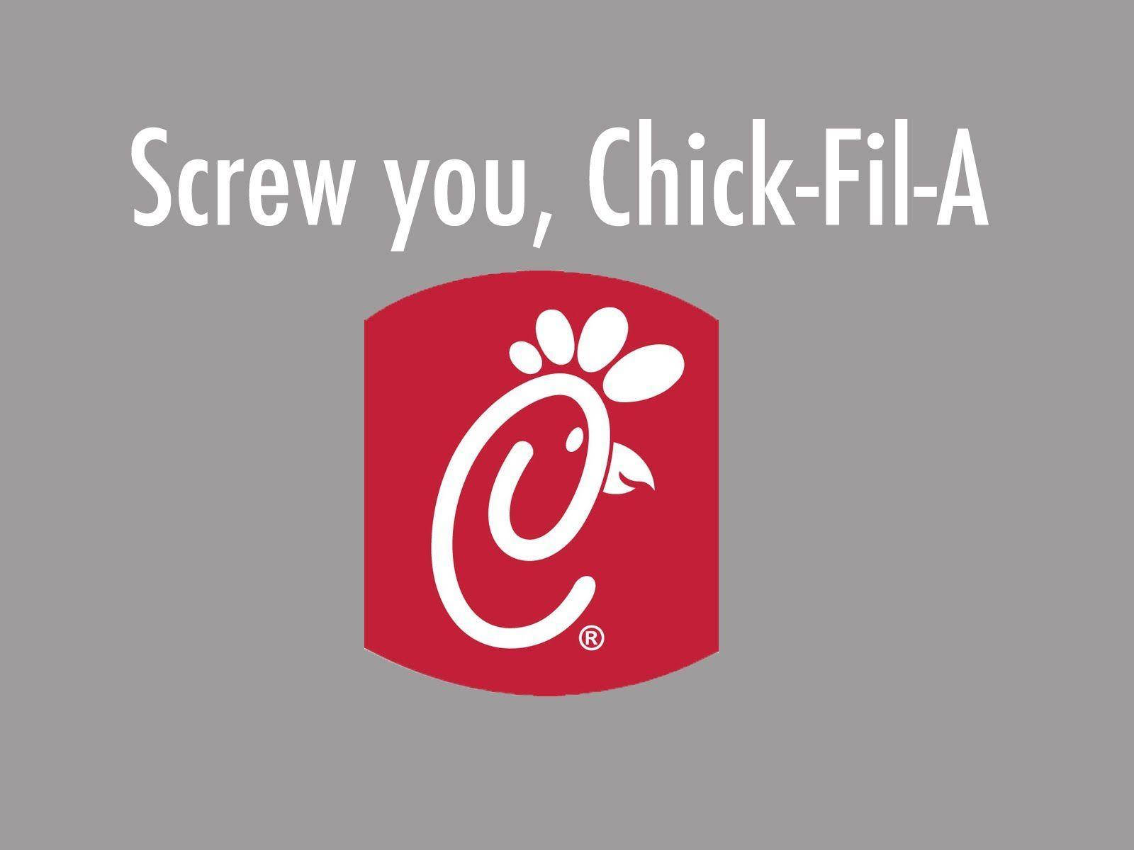 chick 桌布 壁紙 — 灰色背景上，紅色Chick-Fil-A標誌上方有白色文字寫著「Screw you Chick-Fil-A」。