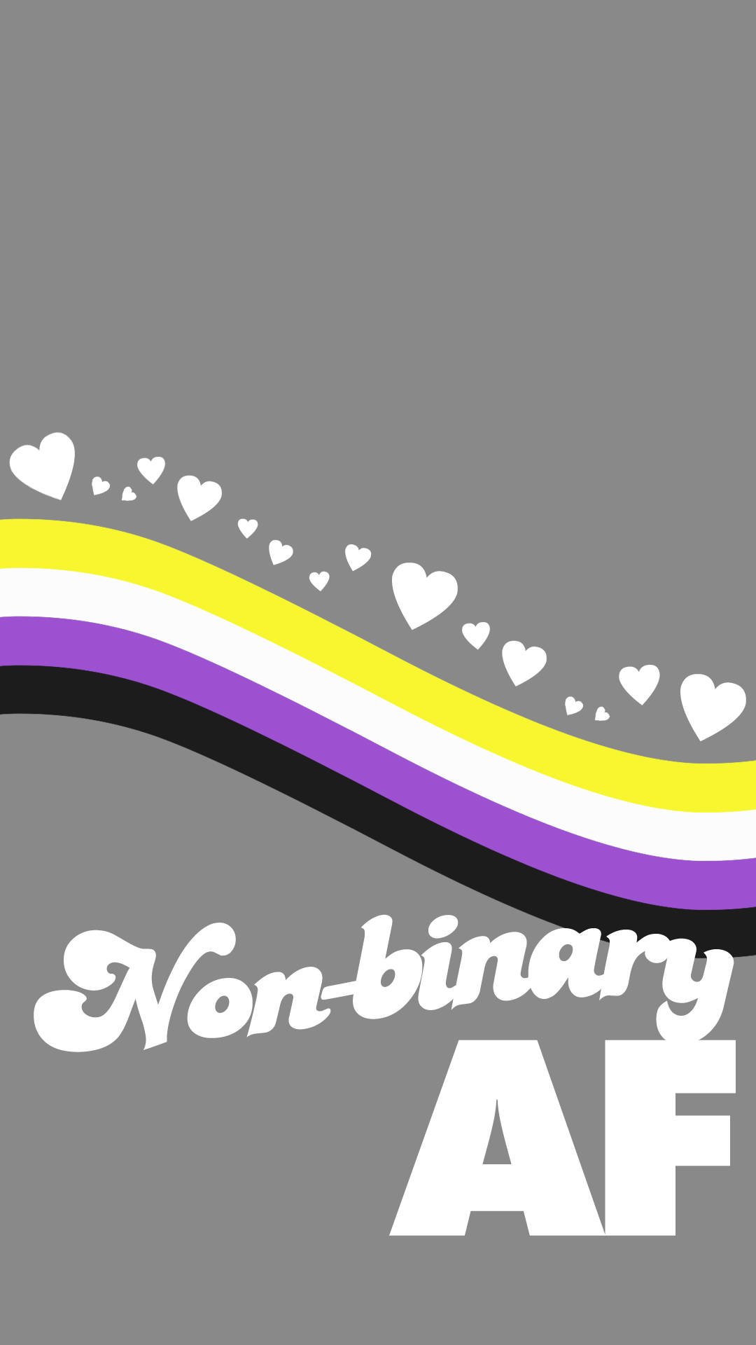 Nonbinary 桌布 壁紙 — 灰色背景上有一個波浪形的非二元性別驕傲旗幟，心形圖案跟隨在粗體白色文字「Non-binary AF」上方。