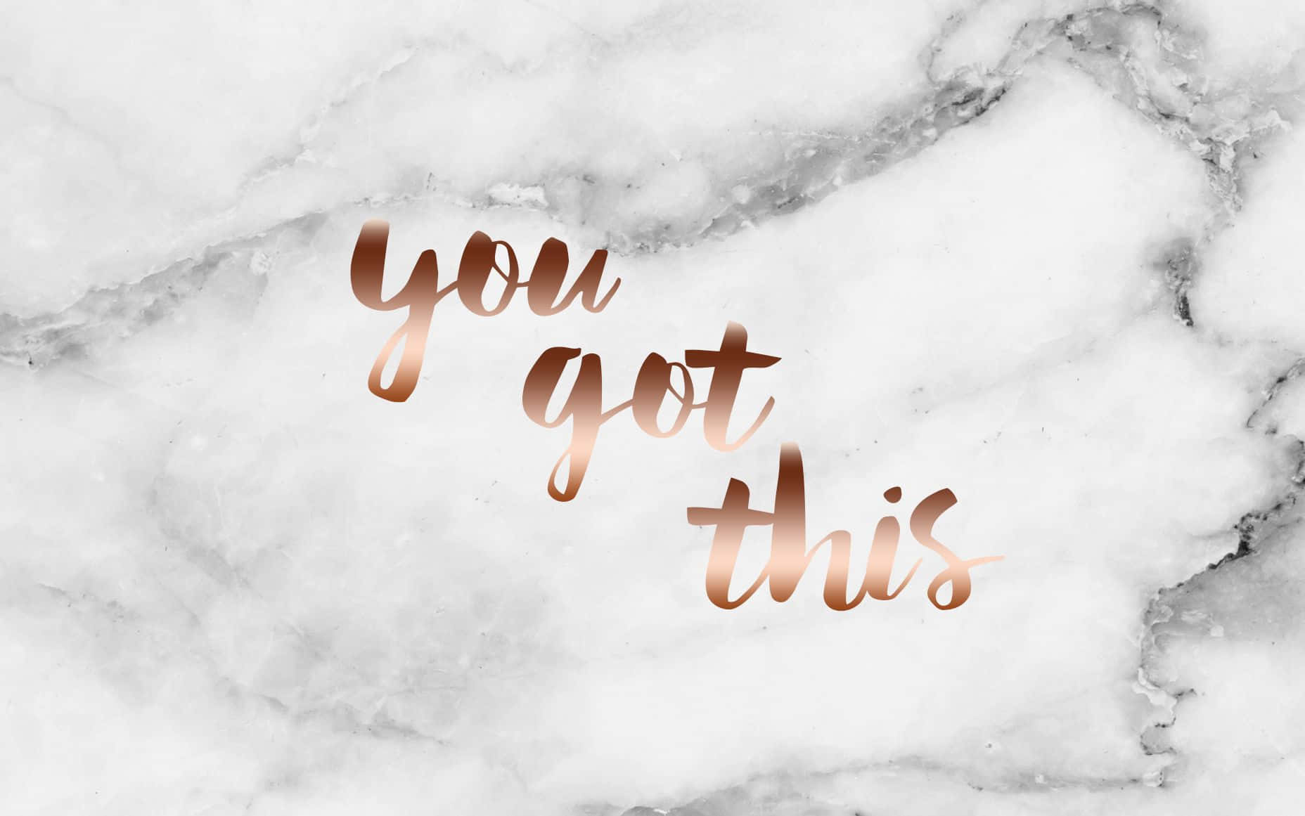 Rose Gold Quotes 桌布 壁紙 — 玫瑰金色手寫字體 you got this 優雅地漂浮在白色和灰色大理石背景上。