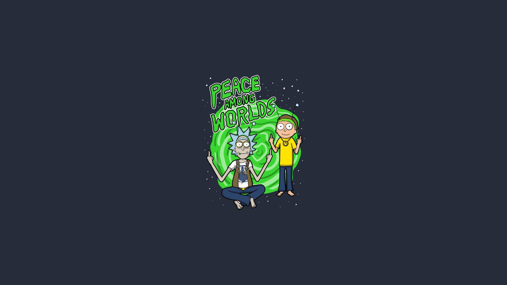 rick 桌布 壁紙 — 瑞克和莫蒂在旋轉的綠色傳送門前平靜地冥想，上面寫著「PEACE AMONG WORLDS」。
