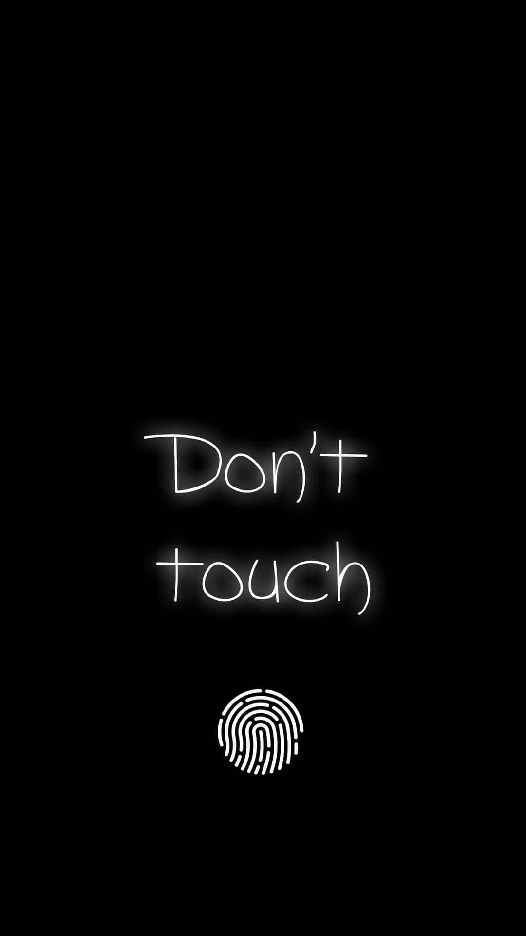 桌布 壁紙 — 發光白色霓虹文字顯示「Don't touch」，並在純黑色背景中央放置指紋圖示。