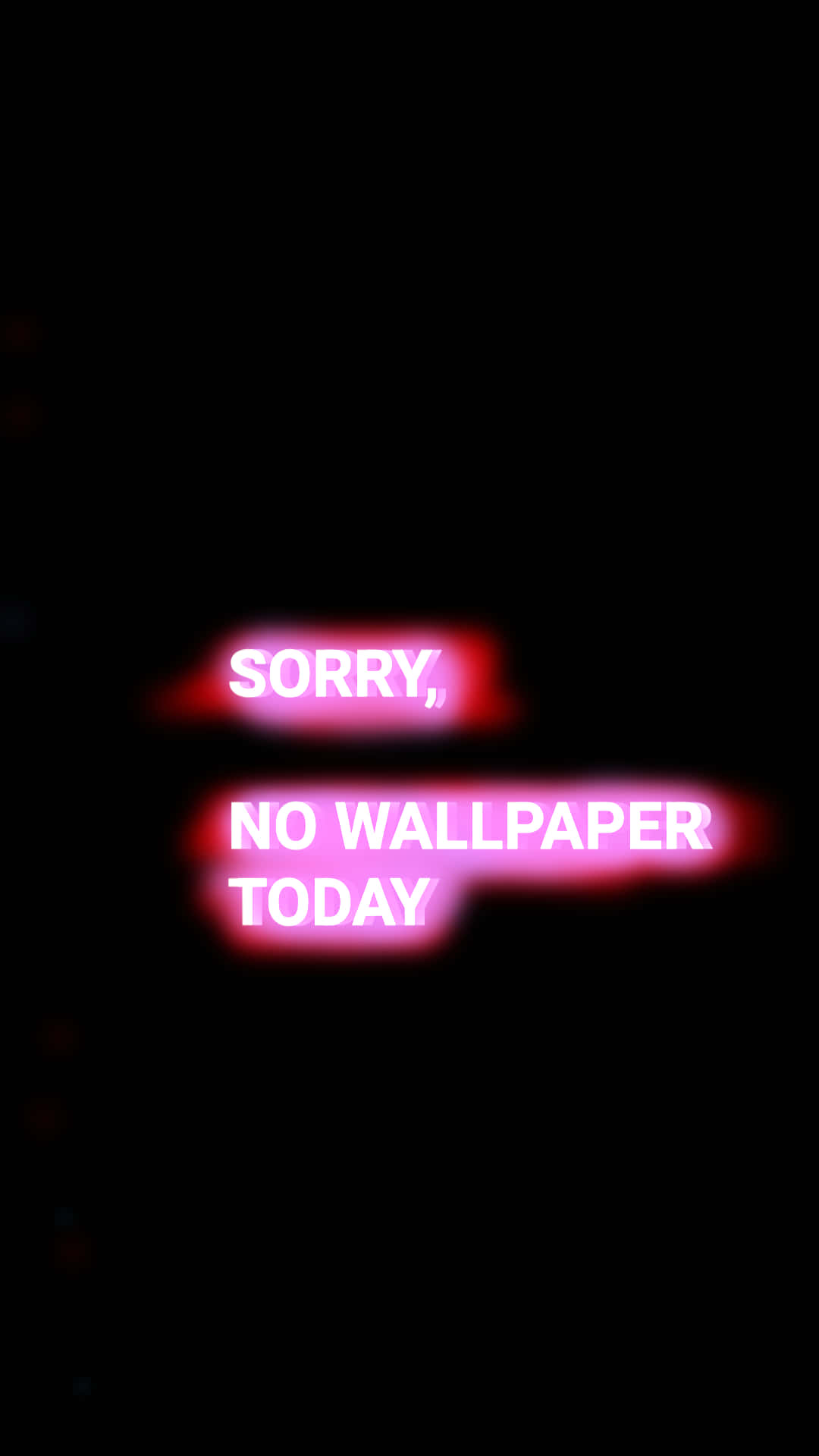 Cute Neon Pink 桌布 壁紙 — 發光粉紅色霓虹燈文字在黑色背景上顯示 sorry no wallpaper today。