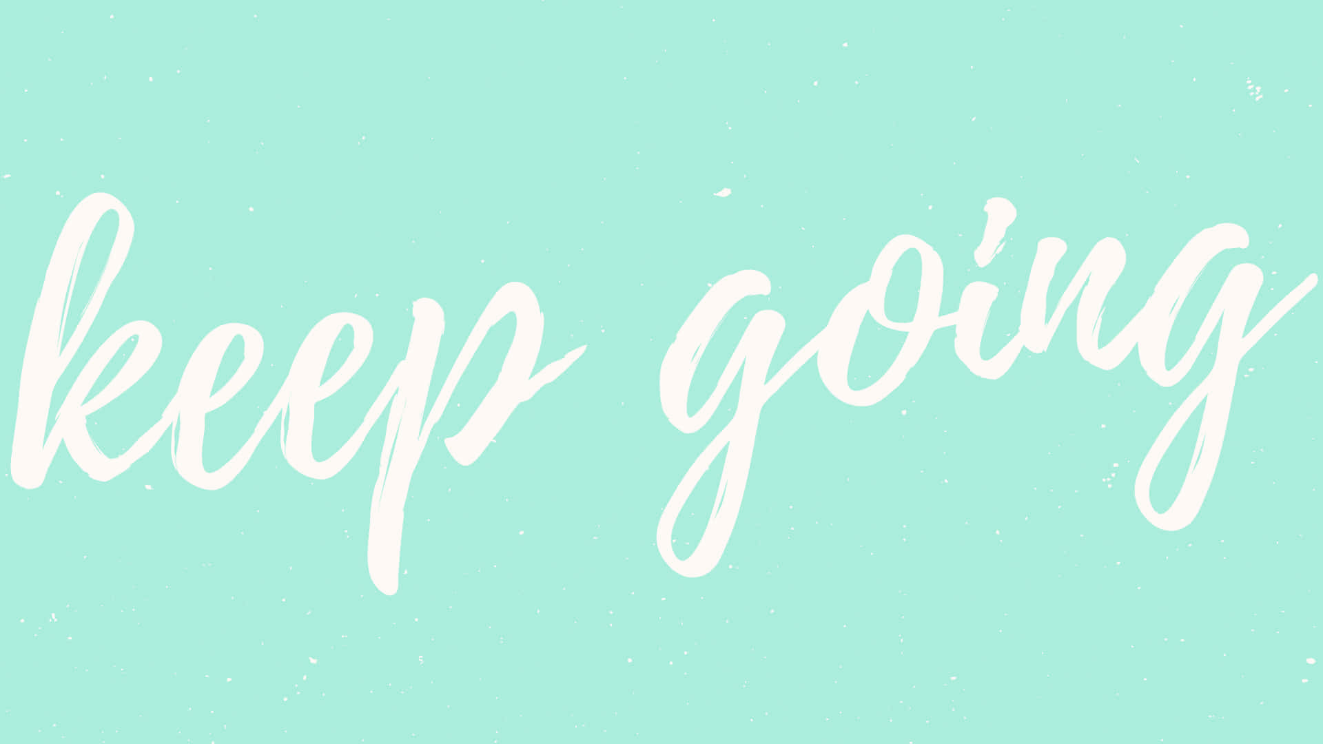 Keep Going 桌布 壁紙 — 白色刷字體文字「keep going」漂浮在柔和的薄荷綠色紋理背景上。