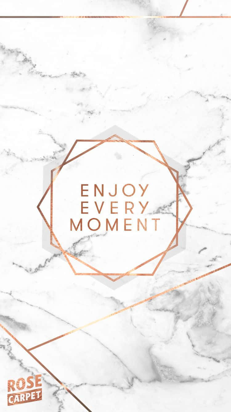 Marble Quotes 桌布 壁紙 — 白色大理石背景，搭配玫瑰金幾何框架及文字享受每一刻。