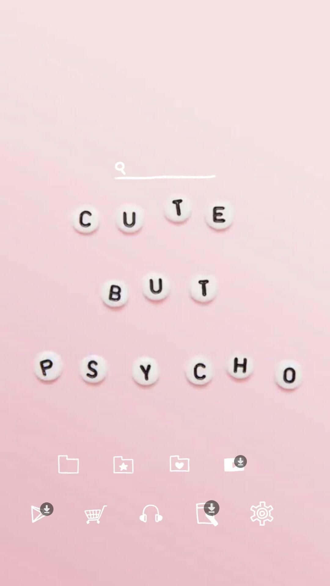 iPhone Simple Cute 桌布 壁紙 — 白色字母珠在柔軟的粉紅色背景上拼出 cute but psycho，下方有應用程式圖示。