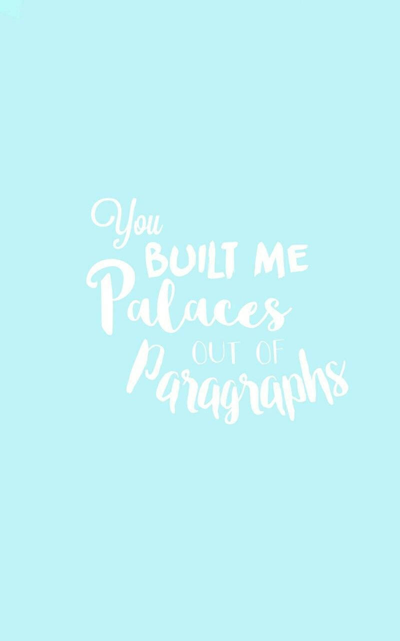 Hamilton 桌布 壁紙 — 白色手寫文字寫著「You Built Me Palaces Out of Paragraphs」，背景為柔和的薄荷綠色。