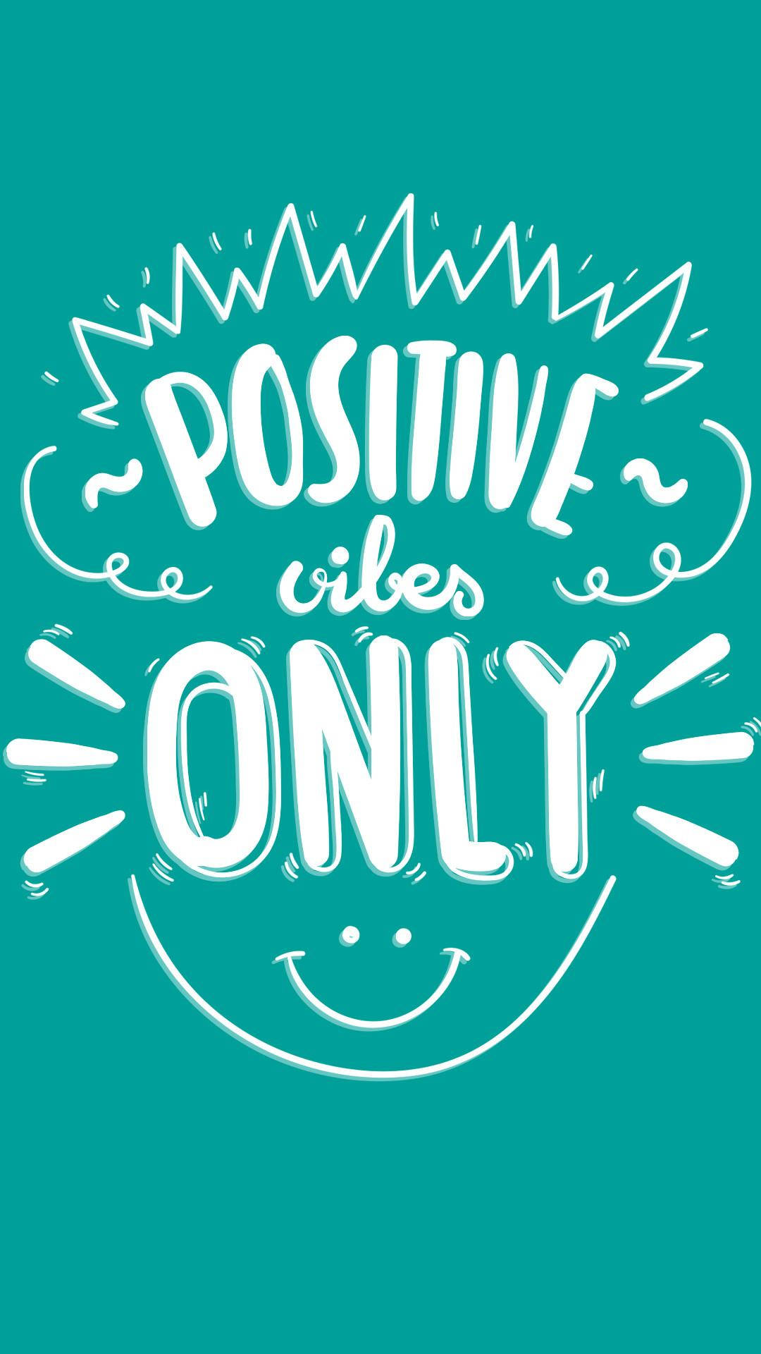 氛圍 桌布 壁紙 — 白色手繪文字寫著「positive vibes only」，被微笑的太陽光芒包圍，背景為青綠色。