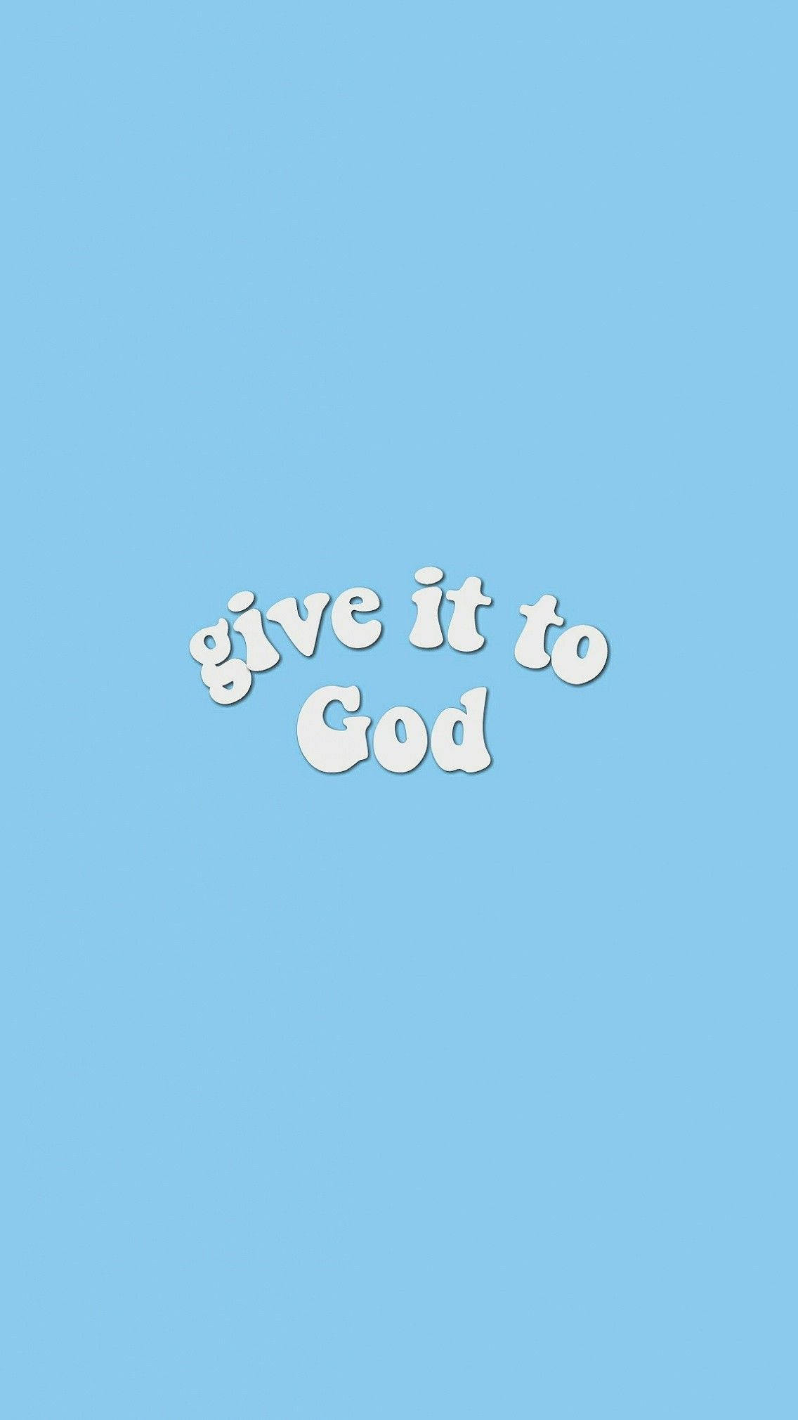 Jesus Aesthetic 桌布 壁紙 — 白色文字寫著 give it to God 在純淺藍色背景中央浮動。