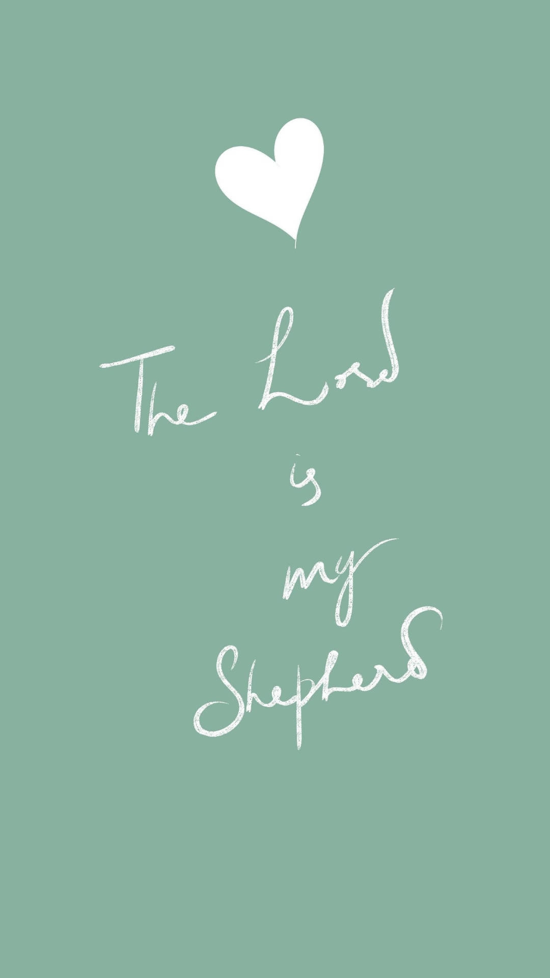 手機 桌布 壁紙 — 白色草書文字寫著「The Lord is my Shepherd」，上方有一顆心，背景為純鼠尾草綠色。