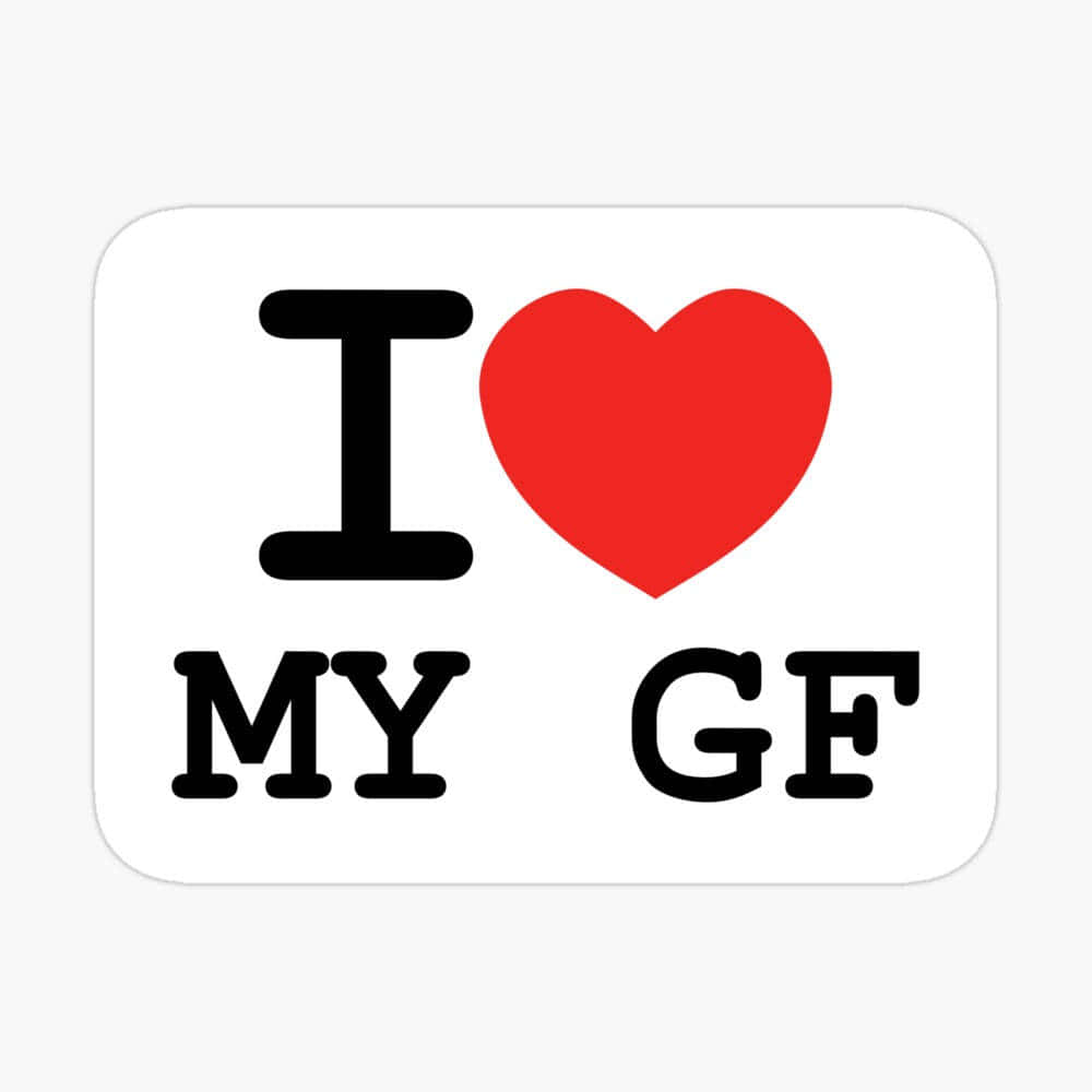 愛心 桌布 壁紙 — 白色貼紙，粗體黑色文字寫著 I heart MY GF，並帶有鮮紅色心形符號。