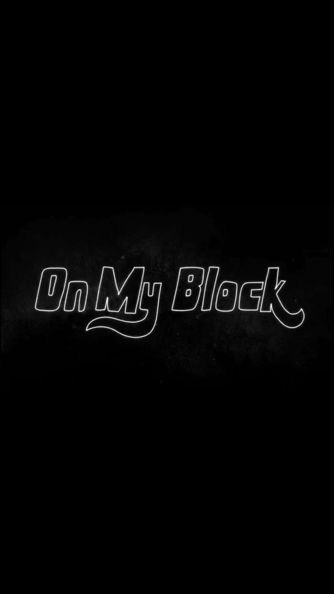 Celebrity 桌布 壁紙 — 白色輪廓的「On My Block」標誌在帶紋理的黑色背景上發光。