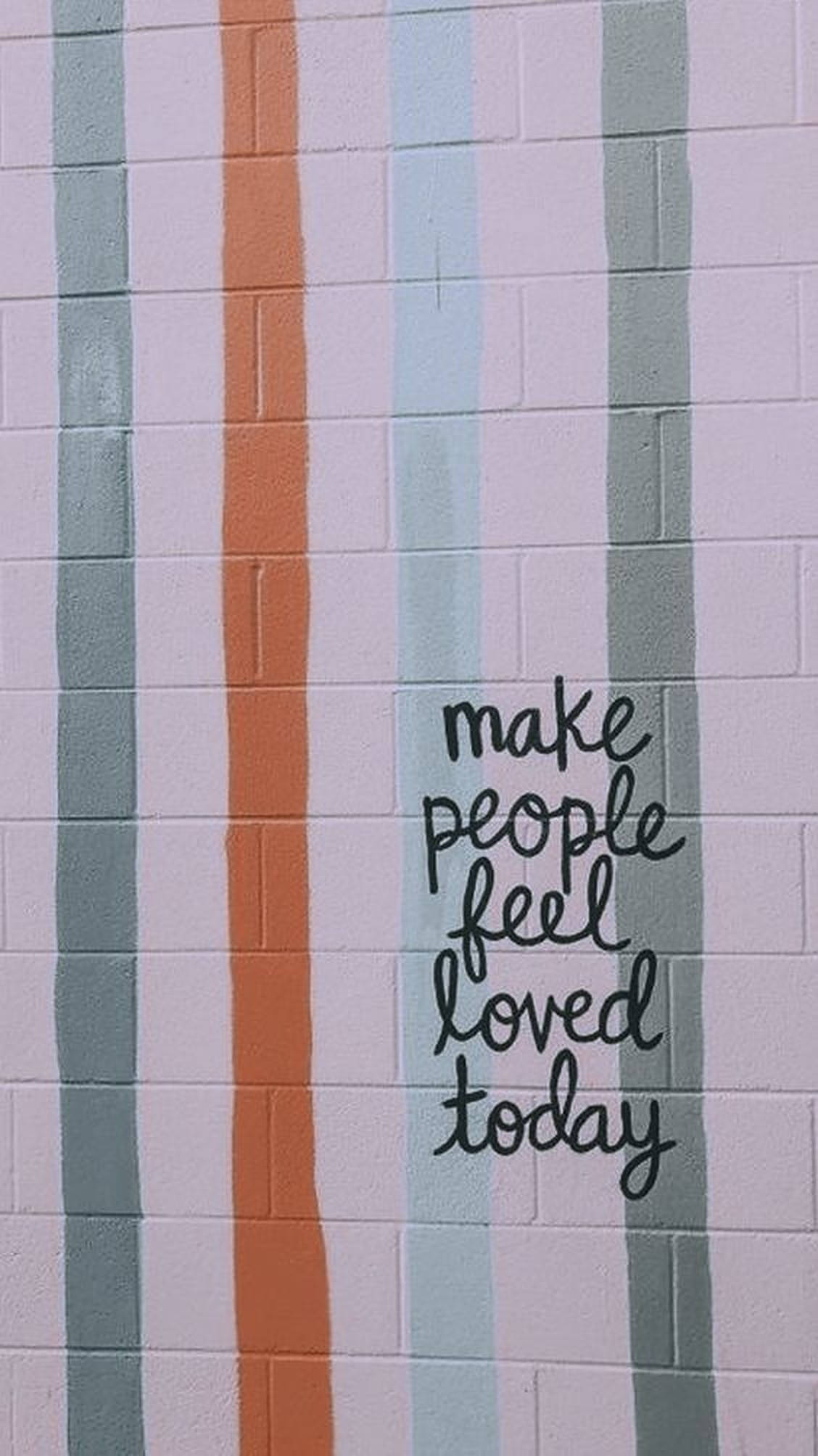 Positive Quotes 桌布 壁紙 — 磚牆塗上粉彩色的垂直條紋，並有手寫短語 make people feel loved today。