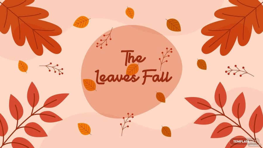 Fall Thanksgiving 桌布 壁紙 — 秋天的樹葉和樹枝漂浮在中央圓圈周圍，背景為柔和粉紅色，並帶有文字「The Leaves Fall」。