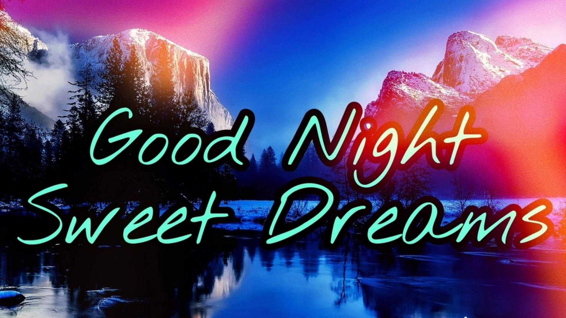 dreams 桌布 壁紙 — 積雪的山峰倒映在平靜的湖面上，天空呈現鮮豔的粉藍色，並有發光的霓虹文字寫著「晚安 好夢」。