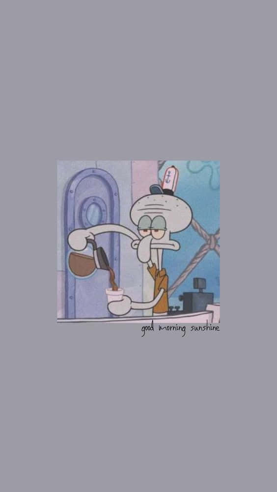 Aesthetic Squidward 桌布 壁紙 — 章魚哥在廚房倒咖啡，表情疲憊，附有「早安陽光」標題。