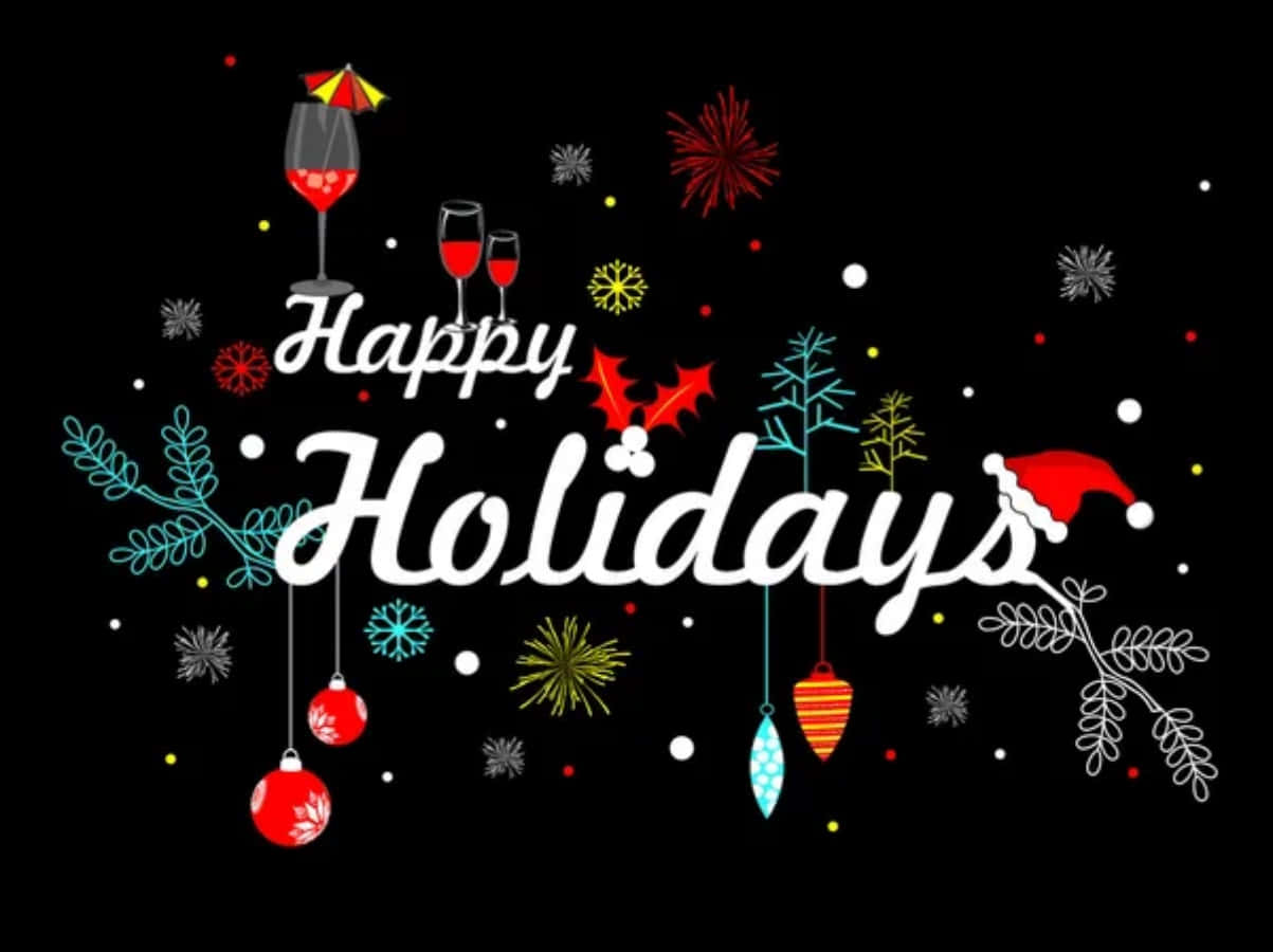 Happy Holidays 桌布 壁紙 — 節日「佳節快樂」文字，周圍環繞著色彩繽紛的裝飾品、飲品和雪花，背景為黑色。