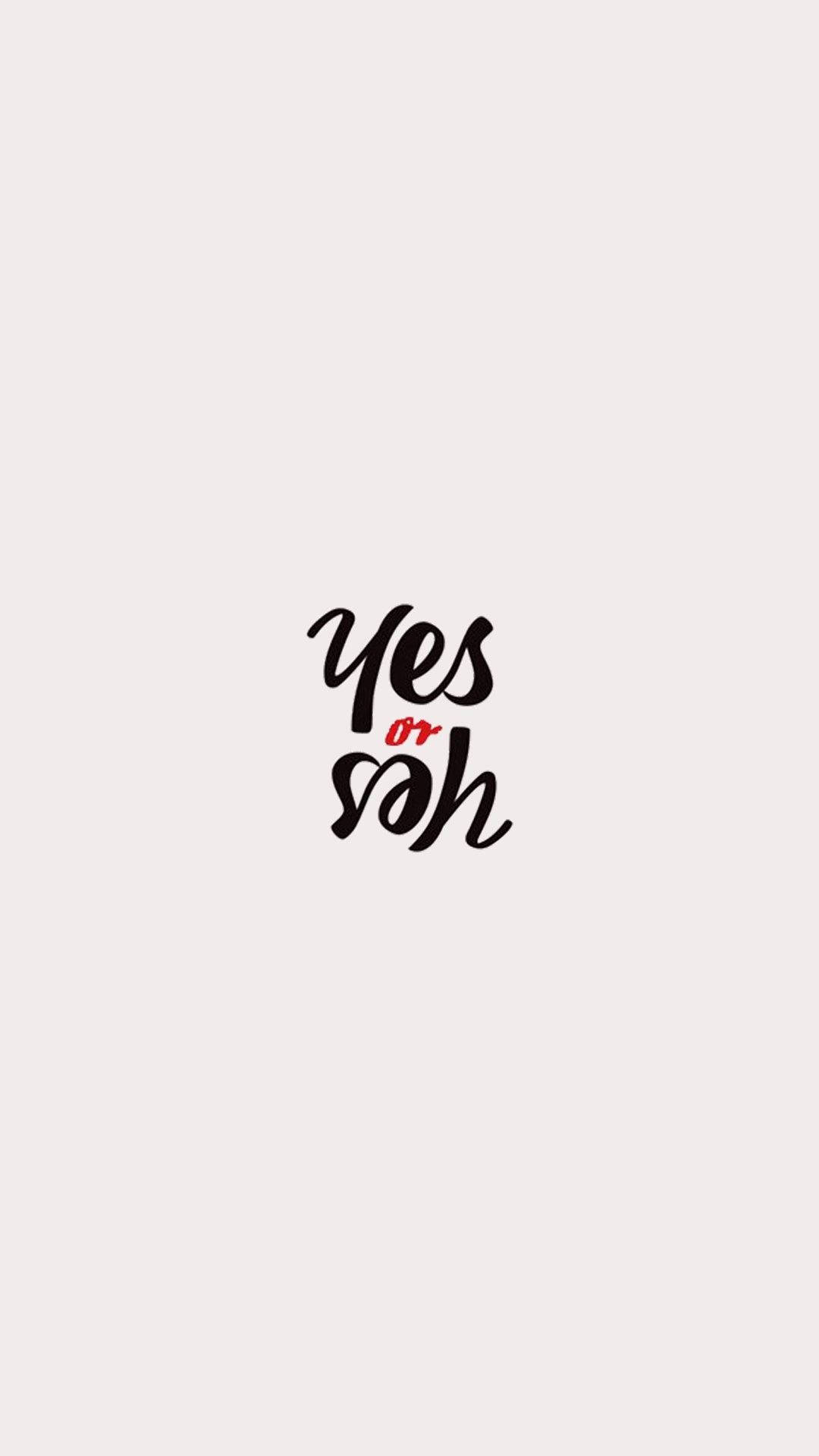 yes meme 桌布 壁紙 — 簡約字體設計桌布，淺灰色背景上以黑色和紅色字體寫有「Yes or nah」。