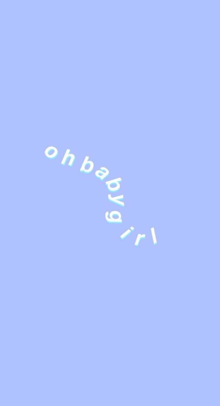 語錄 桌布 壁紙 — 簡約淺藍色背景，中央對角線位置有微弱發光文字 oh baby girl。