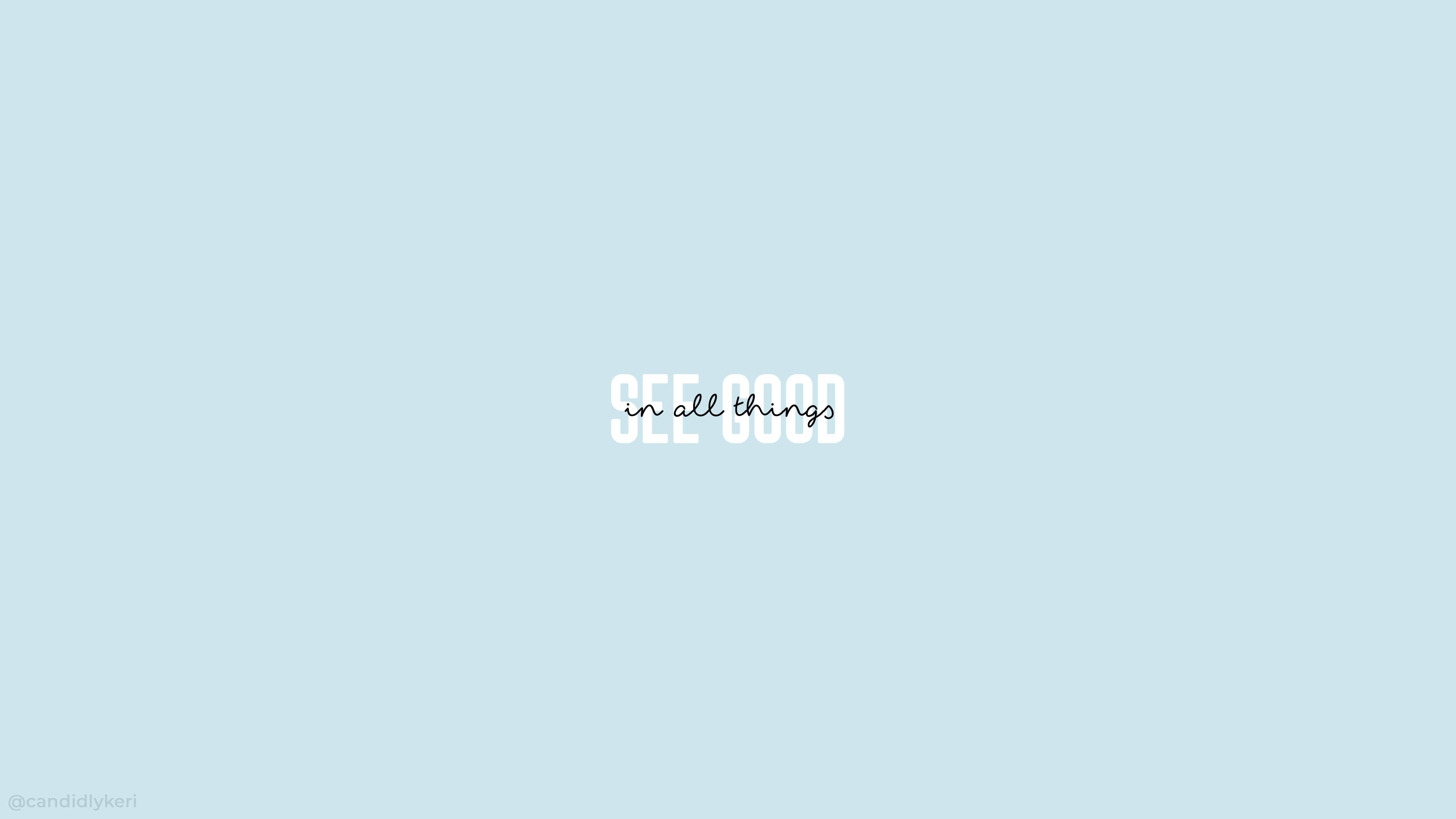 Cute Simple Aesthetic Desktop 桌布 壁紙 — 簡約淺藍色背景，中央白色文字寫著「在萬事中看到美好」。