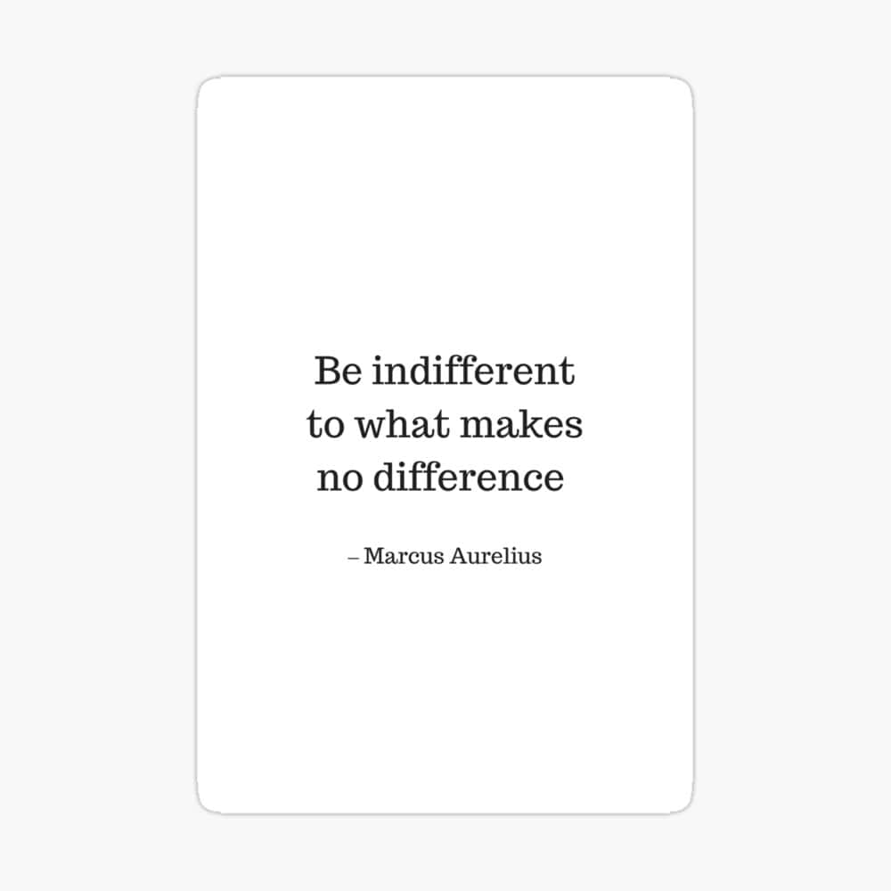 Motivational Quotes 桌布 壁紙 — 簡約白色卡片顯示黑色文字，引用馬可·奧里略對瑣碎事情的漠不關心。