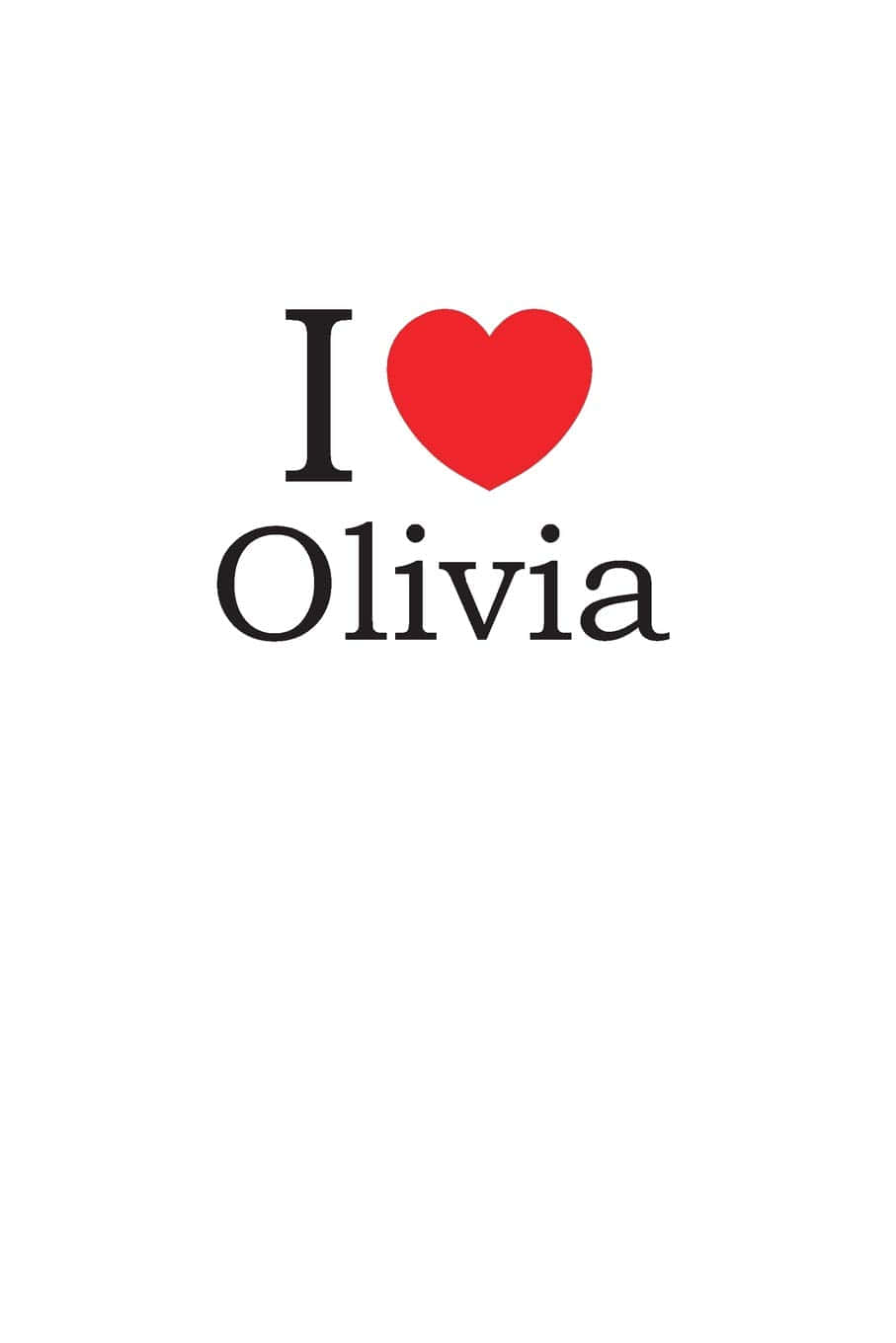 愛心 桌布 壁紙 — 簡約白色背景上，以黑色和紅色字體顯示文字 I heart Olivia。