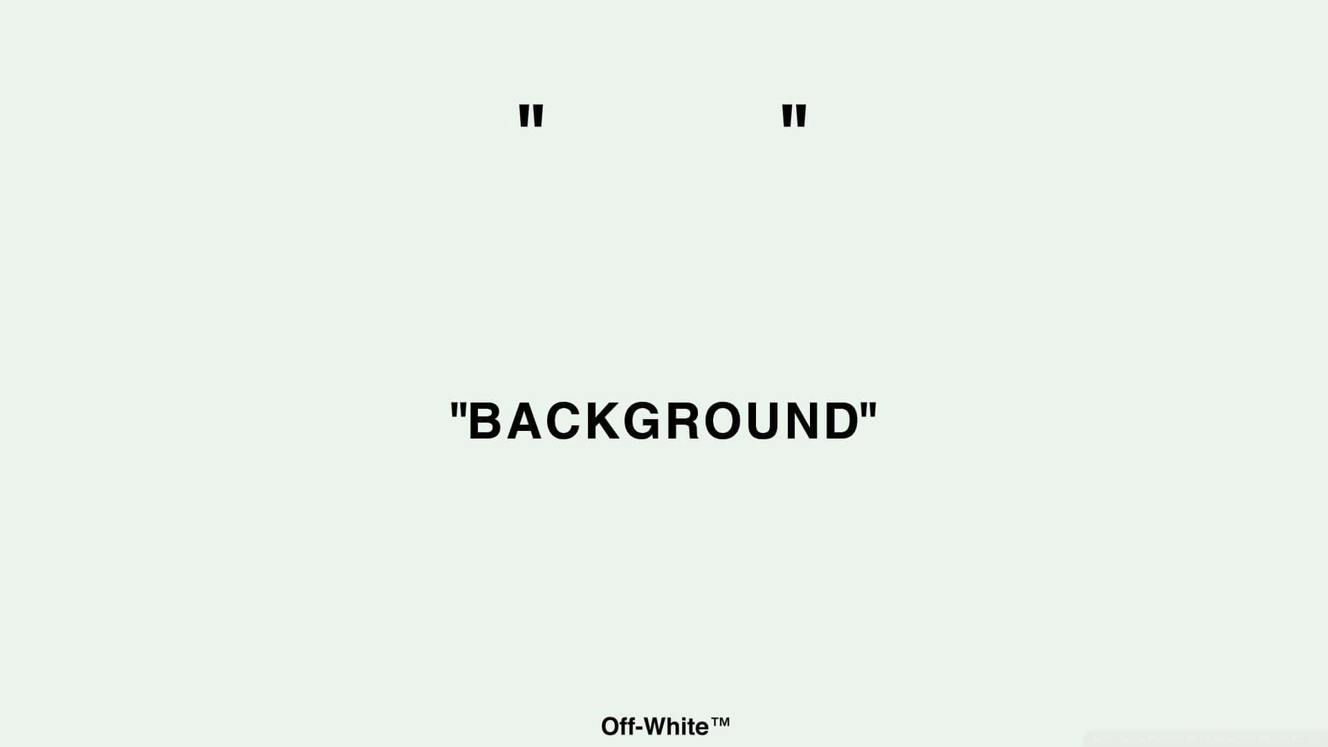 Off White Desktop 桌布 壁紙 — 簡約米白色背景，中央有粗體文字，上下有小引號。
