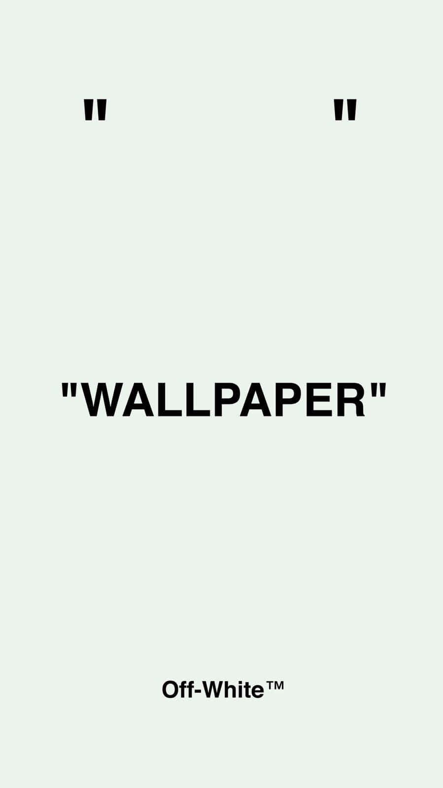 桌布 壁紙 — 簡約米白色背景，粗體黑色文字寫著wallpaper和Off-White商標。