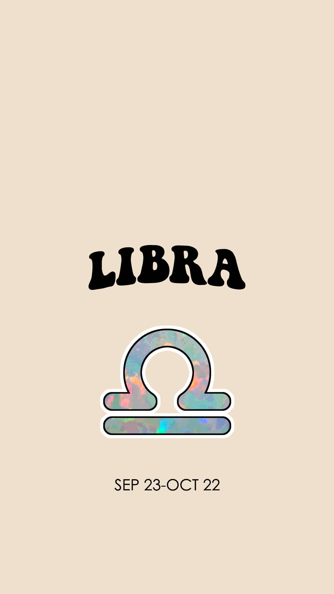 zodiac 桌布 壁紙 — 簡約米色背景上，以粗體黑色字母顯示「LIBRA」字樣，下方為全息天秤座星座符號及日期範圍。