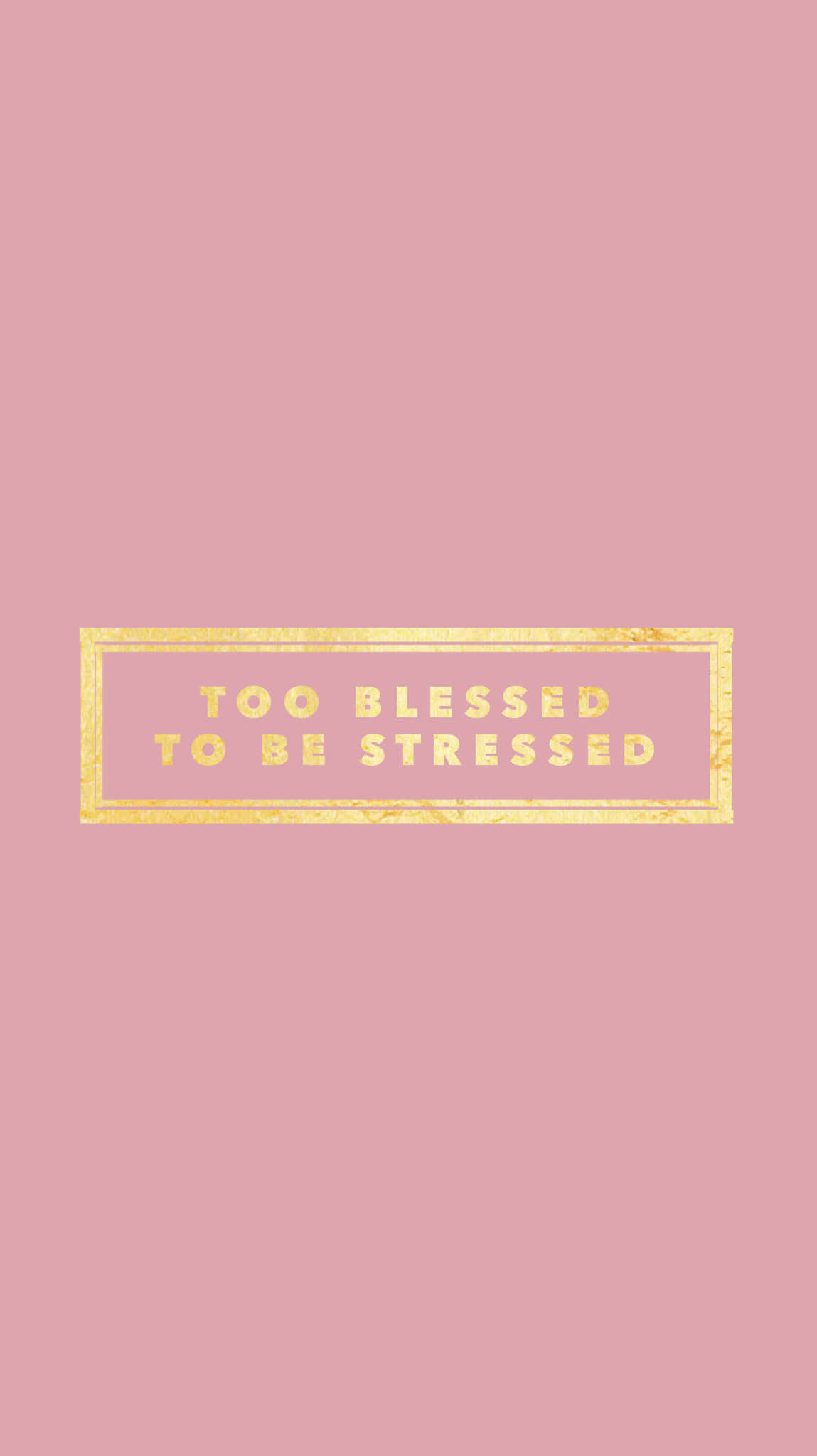 stressed 桌布 壁紙 — 簡約粉紅色桌布，帶有金色紋理長方形，內含短語 too blessed to be stressed。