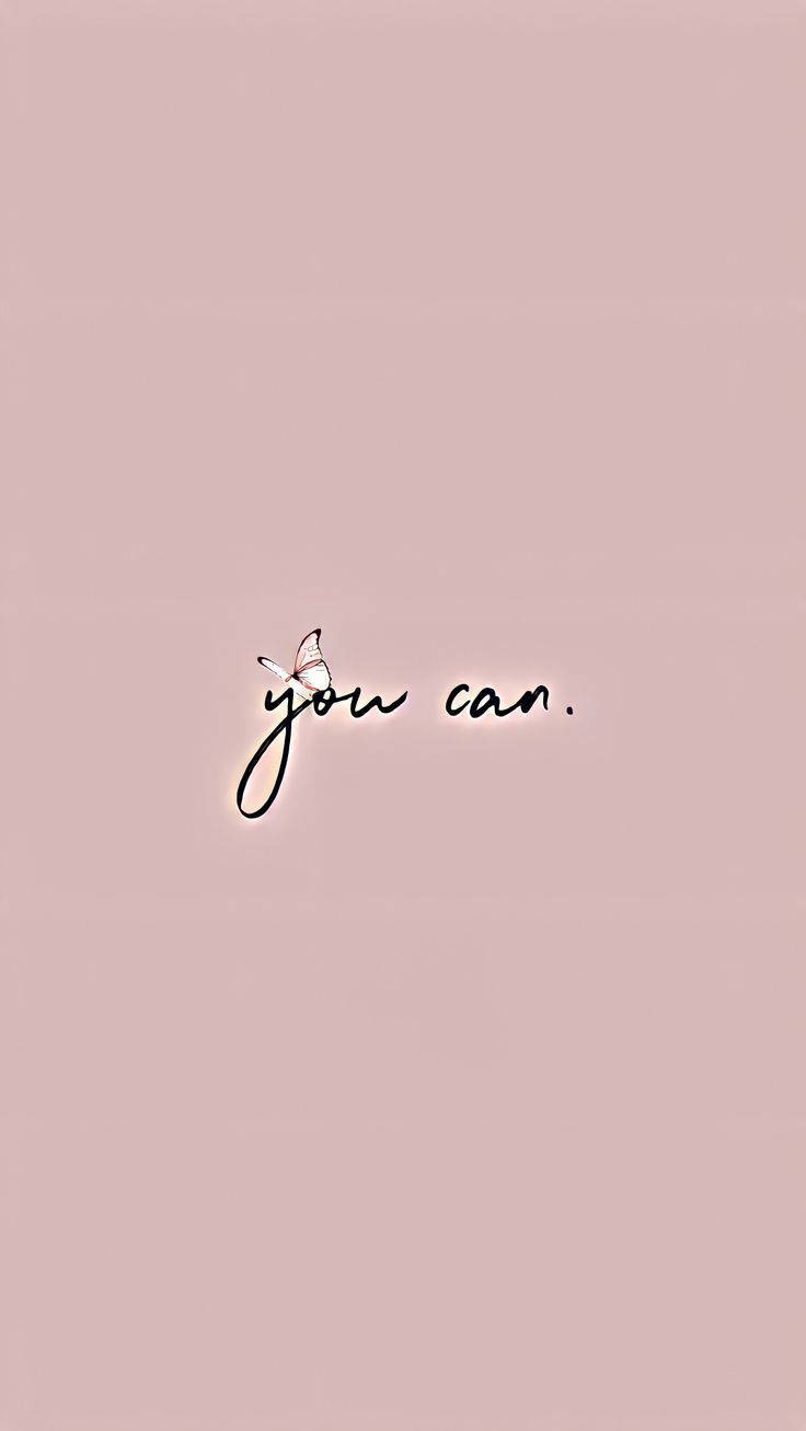 女孩感手機 桌布 壁紙 — 簡約粉紅色背景，以優雅草書呈現「you can.」字句，並在「y」上方有一隻小蝴蝶。