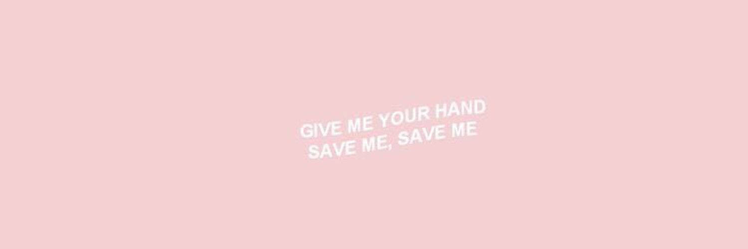 美學 桌布 壁紙 — 簡約粉紅色背景，白色文字寫著 give me your hand save me save me。