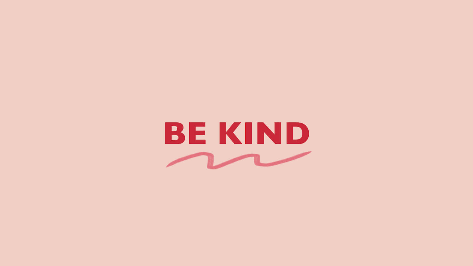 Kind 桌布 壁紙 — 簡約粉紅色背景，粗體紅色大寫文字寫著「be kind」，下方有一條柔和粉紅色波浪線。