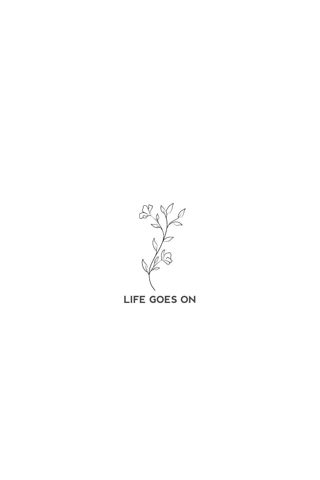 簡單黑色線條畫，植物配上life goes on文字 — 勵志手機桌布 壁紙