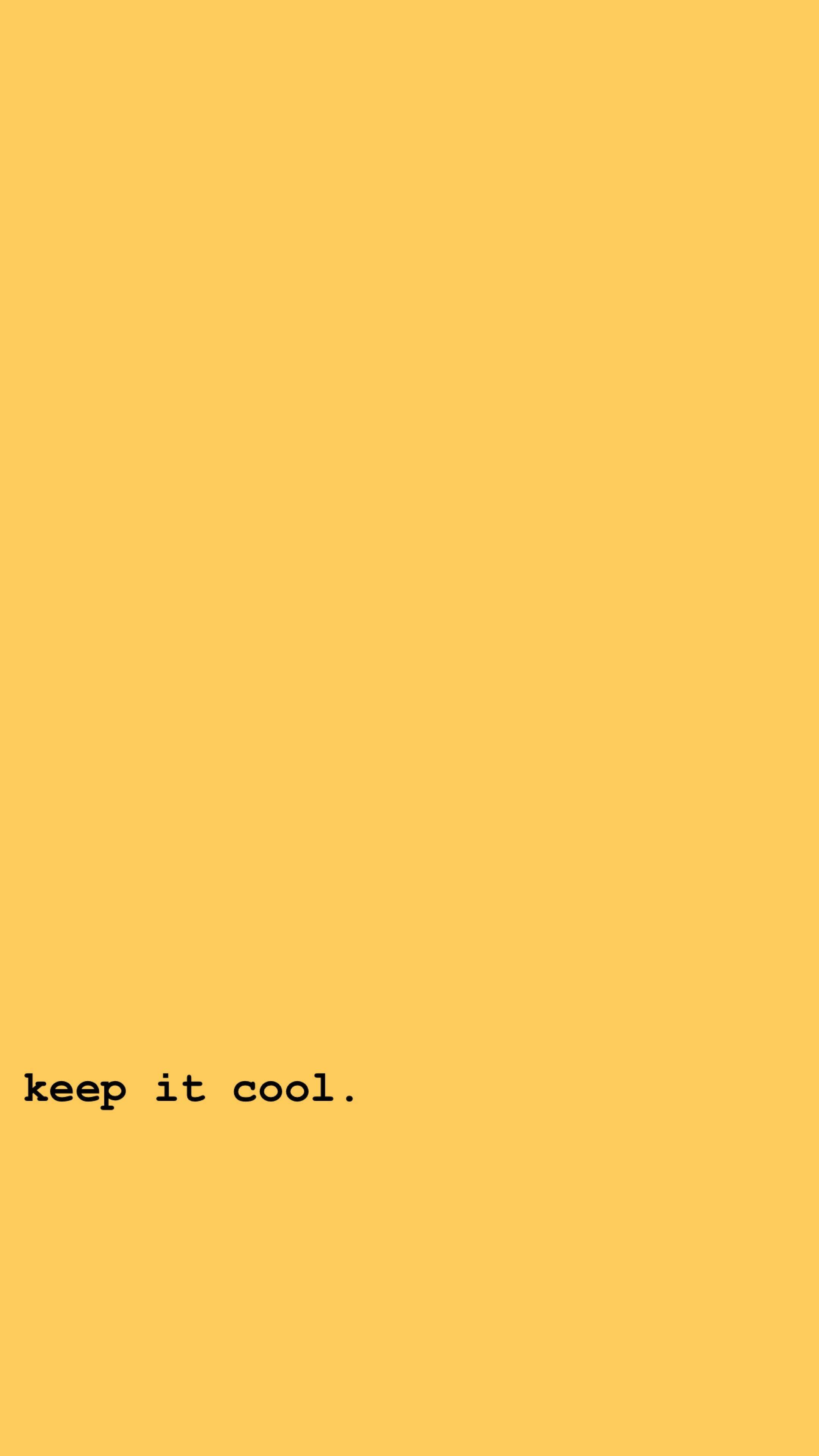 鵝黃色美學 桌布 壁紙 — 簡約黃色背景，左下角有黑色文字寫著 keep it cool。