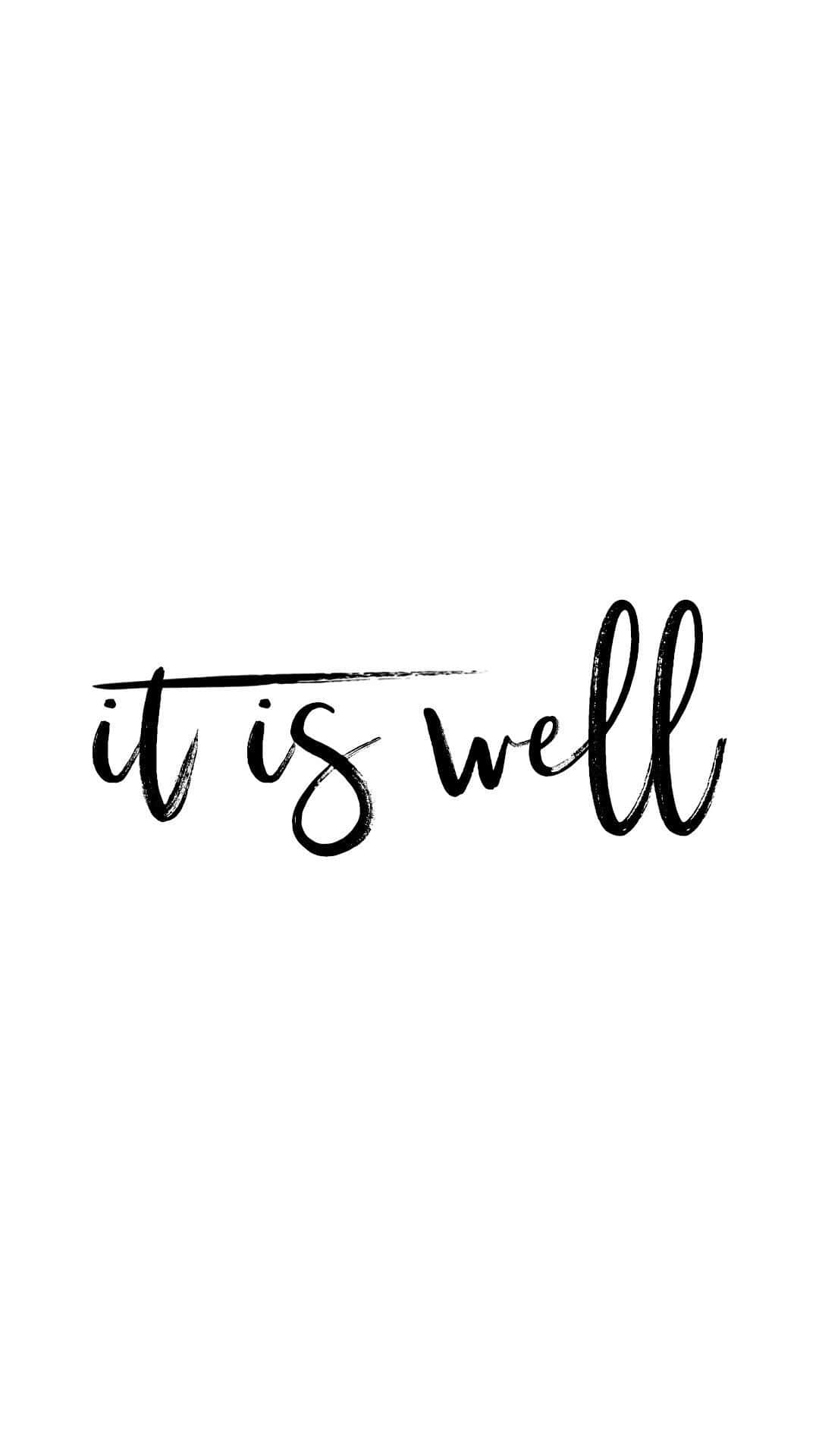 Quote 桌布 壁紙 — 簡約黑色刷字體文字，內容為 it is well，居中於純白背景上。