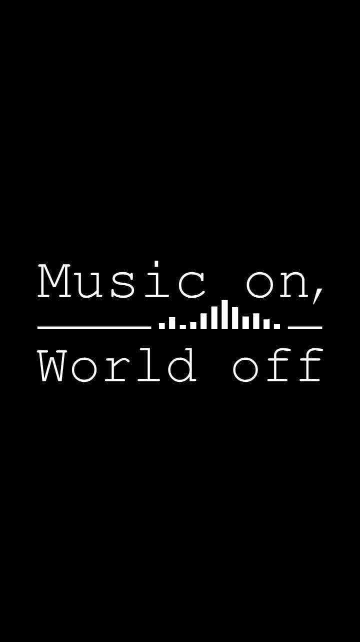 語錄 桌布 壁紙 — 簡約黑色背景，白色文字寫著「Music on, World off」，並帶有聲波圖形。