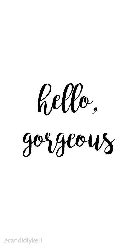 簡約手機 桌布 壁紙 — 簡約黑色草書文字 hello gorgeous 居中顯示在純白背景上。