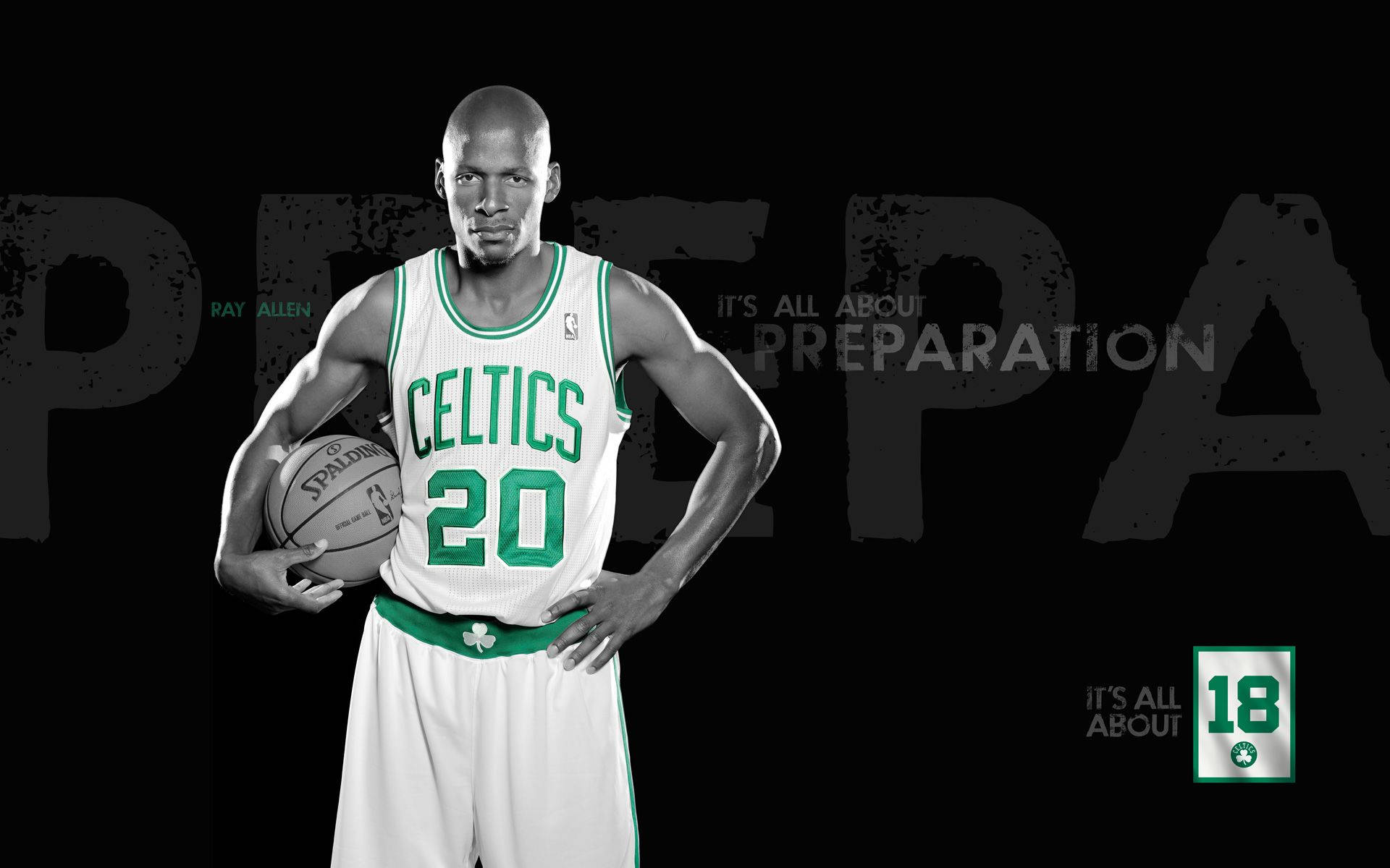 籃球 桌布 壁紙 — 籃球運動員 Ray Allen 身穿塞爾提克球衣，在黑色背景前以專注的眼神持球，背景有 'PREPARATION' 字樣。