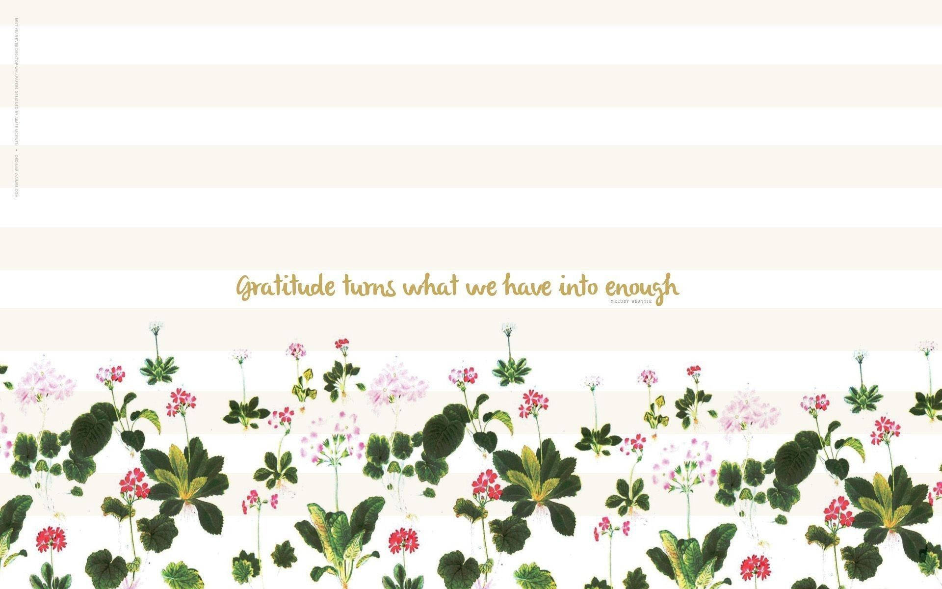 Motivational Quotes 桌布 壁紙 — 粉紅和白色花朵配綠葉的植物插圖，位於條紋米色和白色背景上，並帶有感恩語句。